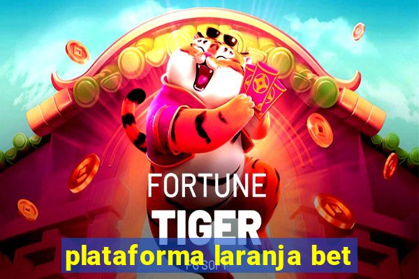 plataforma laranja bet